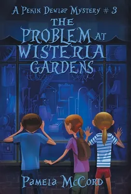 El problema de Wisteria Gardens - The Problem At Wisteria Gardens