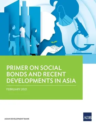 Cartilla sobre bonos sociales y evolución reciente en Asia - Primer on Social Bonds and Recent Developments in Asia