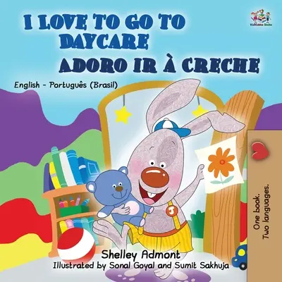 Me encanta ir a la guardería (Libro bilingüe inglés portugués para niños): Portugués de Brasil - I Love to Go to Daycare (English Portuguese Bilingual Book for Kids): Brazilian Portuguese