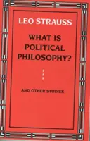 ¿Qué es la filosofía política? y otros estudios - What Is Political Philosophy? and Other Studies