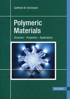 Polymeric Materials: Estructura, Propiedades, Aplicaciones - Polymeric Materials: Structure, Properties, Applications