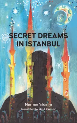 Sueños secretos en Estambul - Secret Dreams in Istanbul