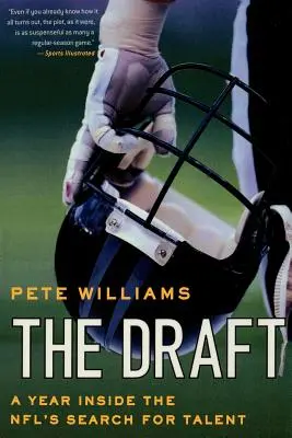 El Draft: Un año en la búsqueda de talentos de la NFL - The Draft: A Year Inside the Nfl's Search for Talent