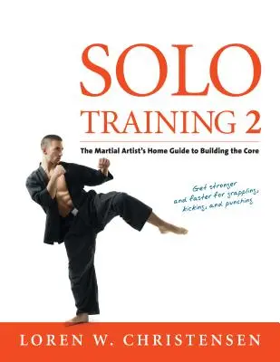 Solo Training 2: La Guía del Artista Marcial para Construir el Núcleo - Solo Training 2: The Martial Artist's Guide to Building the Core