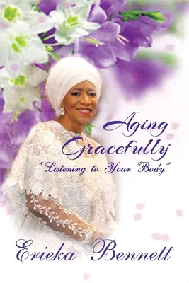 Envejecer con gracia: Escucha a tu cuerpo - Aging Gracefully: Listening to Your Body