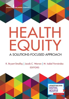 Equidad en salud: Un enfoque centrado en las soluciones - Health Equity: A Solutions-Focused Approach