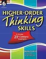 Habilidades de pensamiento de orden superior para desarrollar a los alumnos del siglo XXI - Higher-Order Thinking Skills to Develop 21st Century Learners