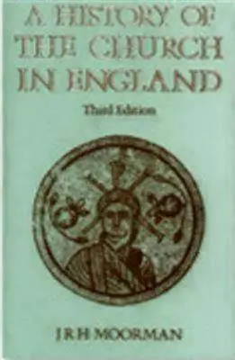 Historia de la Iglesia en Inglaterra: Tercera edición - History of the Church in England: Third Edition