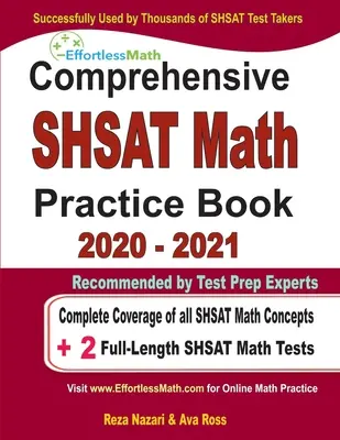 Libro Comprensivo de Práctica de Matemáticas del SHSAT 2020 - 2021: Cobertura completa de todos los conceptos matemáticos del SHSAT + 2 exámenes completos de matemáticas del SHSAT - Comprehensive SHSAT Math Practice Book 2020 - 2021: Complete Coverage of all SHSAT Math Concepts + 2 Full-Length SHSAT Math Tests