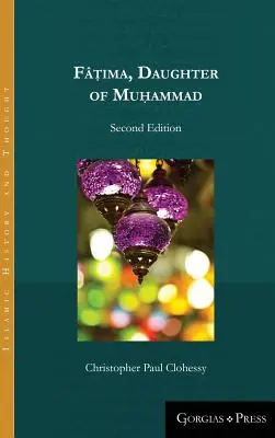 Fṭima, hija de Mahoma (segunda edición) - Fṭima, Daughter of Muhammad (second edition)