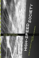 Sociedad de alta velocidad: Aceleración social, poder y modernidad - High-Speed Society: Social Acceleration, Power, and Modernity