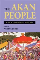 El pueblo akan: Una historia documental - The Akan People: A Documentary History