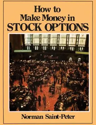 Cómo ganar dinero con las opciones sobre acciones - How to Make Money in Stock Options