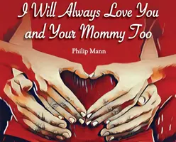 Siempre te querré y a tu mamá también - I Will Always Love You and Your Mommy Too