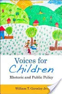 Voces para los niños: Retórica y política pública - Voices for Children: Rhetoric and Public Policy