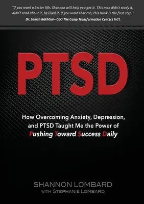 Ptsd: Cómo superar la ansiedad, la depresión y el TEPT me enseñó el poder de empujar hacia el éxito a diario - Ptsd: How Overcoming Anxiety, Depression, and PTSD Taught Me the Power of Pushing Toward Success Daily