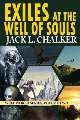 Exiliados en el pozo de las almas (Well World Saga: Volumen 2) - Exiles at the Well of Souls (Well World Saga: Volume 2)