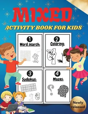 Libro de Actividades Mixtas para Niños: Libro de actividades para niños que incluye sopas de letras para colorear, laberintos y sudokus. Regalo para niños y niñas. Mezcla de puz - Mixed Activity Book for Kids: Activity Book For Children Including Word Search Coloring Pages Mazes Sudoku . Cool Gift For Boys and Girls. Mixed puz