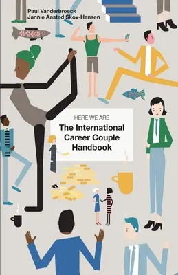 Aquí estamos: El manual de la pareja profesional internacional - Here We Are: The International Career Couple Handbook