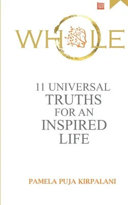 Integridad: 11 verdades universales para una vida inspirada - Whole: 11 Universal Truths For An Inspired Life