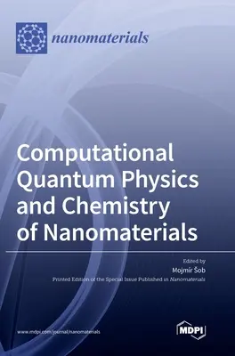 Física cuántica computacional y química de los nanomateriales - Computational Quantum Physics and Chemistry of Nanomaterials