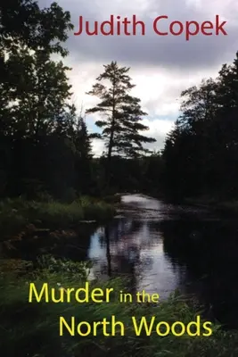 Asesinato en los bosques del norte - Murder in the North Woods