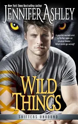 Cosas salvajes: Shifters Unbound - Wild Things: Shifters Unbound