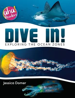 Sumérgete: Explorando las Zonas Oceánicas - Dive In!: Exploring the Ocean Zones