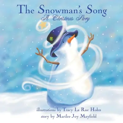 La canción del muñeco de nieve Un cuento de Navidad - The Snowman's Song: A Christmas Story