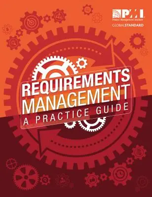 Gestión de Requisitos: Guía Práctica - Requirements Management: A Practice Guide