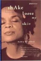 Sacude mi piel: New and Selected Poems - Shake Loose My Skin: New and Selected Poems