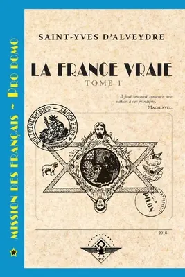 La France vraie Tomo 1 - La France vraie Tome 1