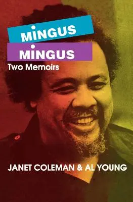 Mingus/Mingus: Dos memorias - Mingus/Mingus: Two Memoirs