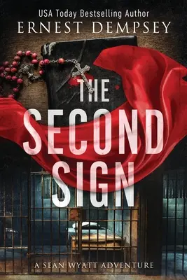 La segunda señal: Un thriller arqueológico de Sean Wyatt - The Second Sign: A Sean Wyatt Archaeological Thriller