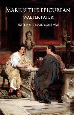 Marius el Epicúreo: Sus Sensaciones e Ideas - Marius the Epicurean: His Sensations and Ideas