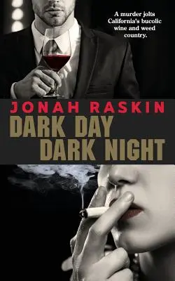 Día oscuro, noche oscura: Un misterio sobre un asesinato relacionado con la marihuana - Dark Day, Dark Night: A Marijuana Murder Mystery