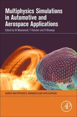 Simulaciones multifísicas en aplicaciones aeroespaciales y de automoción - Multiphysics Simulations in Automotive and Aerospace Applications