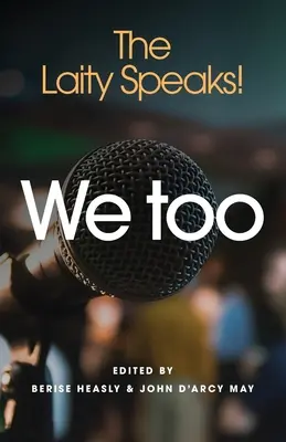 Nosotros también: Los laicos hablan - We Too: The Laity Speaks!