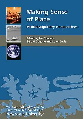 El sentido del lugar: Perspectivas multidisciplinares - Making Sense of Place: Multidisciplinary Perspectives