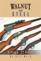 Nogal y acero: Vintage .22 Rifles - Walnut and Steel: Vintage .22 Rifles