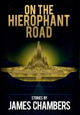 En el camino de los hierofantes - On the Hierophant Road