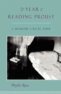 El año de la lectura de Proust: Unas memorias en tiempo real - The Year of Reading Proust: A Memoir in Real Time