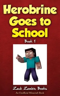 Herobrine va a la escuela - Herobrine Goes to School