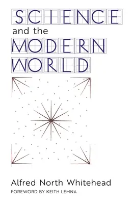 La ciencia y el mundo moderno - Science and the Modern World