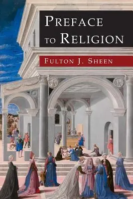 Prefacio a la religión - Preface to Religion