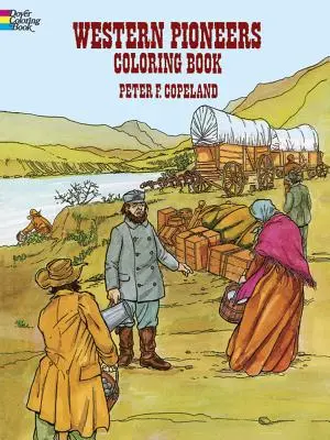 Libro para colorear de los pioneros del Oeste - Western Pioneers Coloring Book