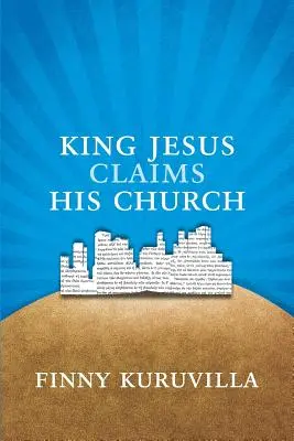 El Rey Jesús reclama su Iglesia - King Jesus Claims His Church