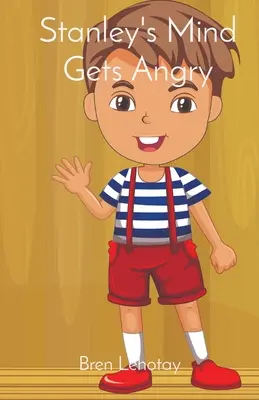 La mente de Stanley se enfada - Stanley's Mind Gets Angry