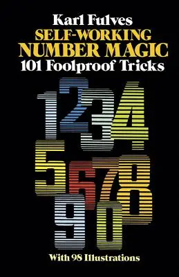 Magia Numérica Automatizada: 101 Trucos Infalibles - Self-Working Number Magic: 101 Foolproof Tricks