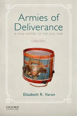 Los ejércitos de la liberación: Una nueva historia de la Guerra Civil - Armies of Deliverance: A New History of the Civil War